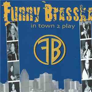 Funny Brasska - In Town 2 Play album flac