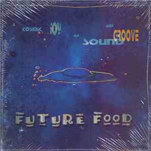 Future Food - Cosmic Joy Of Sound And Groove album flac