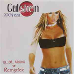 Gülşen - 2005 Özel (Of...Of... Albümü Ve Remixler) album flac