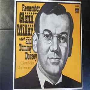Glenn Miller's Modernaires - Remember Glenn Miller And Tommy Dorsey album flac