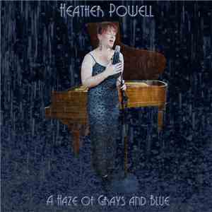 Heather Powell - A Haze Of Grays And Blue album flac