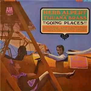 Herb Alpert And The Tijuana Brass - !!Going Places!! album flac