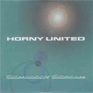 Horny United - Somebody Scream album flac