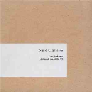 Ian Andrews  - Delayed Inaudible P2 album flac