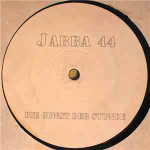 Jabba 44 - Die Gunst Der Stunde album flac