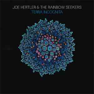 Joe Hertler & The Rainbow Seekers - Terra Incognita album flac