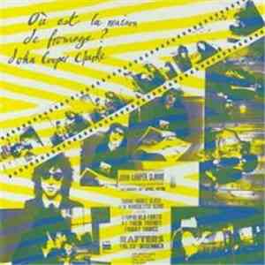 John Cooper Clarke - Où Est La Maison De Fromage? album flac