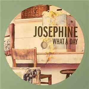 Josephine  - What A Day album flac