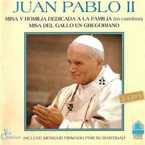 Juan Pablo Segundo - Misa Y Homilia Dedicada A La Familia (En Castellano / Misa Del Gallo En Gregoriano album flac