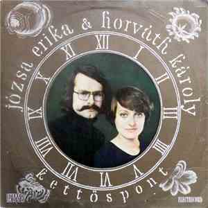 Józsa Erika & Horváth Károly - Kettőspont (Două Puncte) album flac