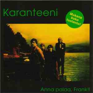 Karanteeni - Anna Palaa, Frank !! album flac