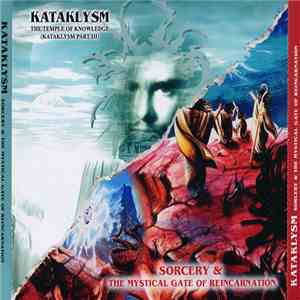 Kataklysm - Sorcery & The Mystical Gate Of Reincarnation / The Temple Of Knowledge (Kataklysm Part III) album flac