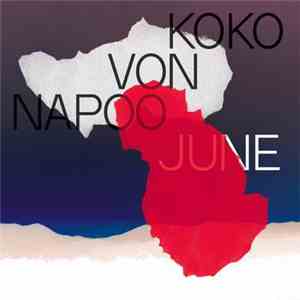Koko Von Napoo - June album flac