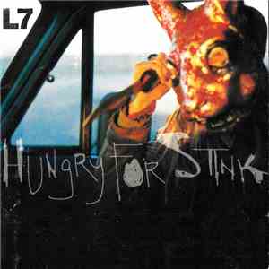 L7 - Hungry For Stink album flac