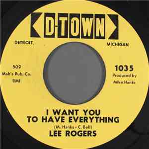 Lee Rogers - I Want You To Have Everything/Our Love Is More album flac