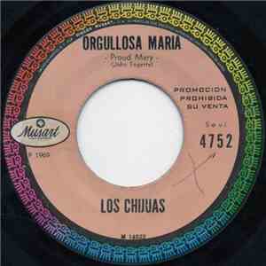 Los Chijuas - Orgullosa Maria (Proud Mary) album flac