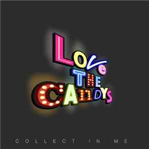 Love The Candy’s - Collect In Me album flac