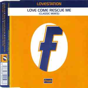 Lovestation - Love Come Rescue Me (Classic Mixes) album flac