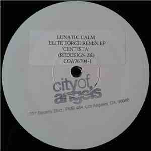 Lunatic Calm - Elite Force Remix EP album flac