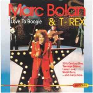 Marc Bolan & T - Rex - I Love To Boogie album flac
