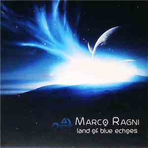 Marco Ragni - Land Of Blue Echoes album flac