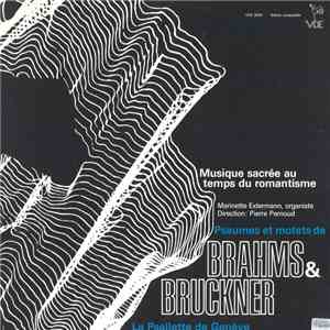 Marinette Extermann, Pierre Pernoud, La Psallette de Genève - Musique Sacrée Au Temps Du Romantisme: Psaumes et Motets de Brahms & Bruckner album flac