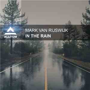 Mark van Rijswijk - In The Rain album flac