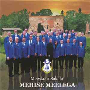 Meeskoor Sakala - Mehise Meelega album flac