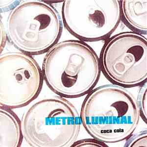 Metro Luminal - Coca Cola album flac