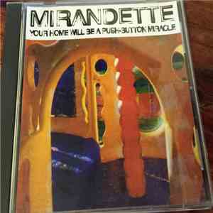 Mirandette - Your Home Will Be A Push-Button Miracle album flac