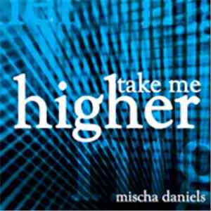 Mischa Daniëls - Take Me Higher album flac