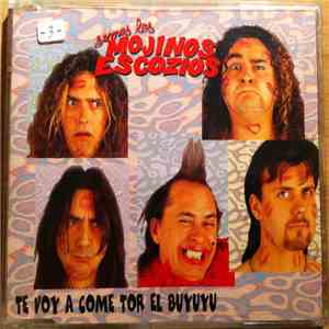 Mojinos Escozios - Te Voy A Comé Tor Buyuyu album flac