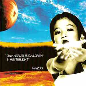 Nazoo - Dear Heavens, Children In His Twilight album flac