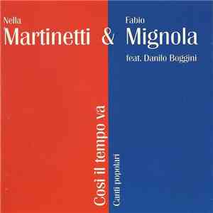 Nella Martinetti & Fabio Mignola Feat. Danilo Boggini - Così Il Tempo Va (Canti Popolari) album flac