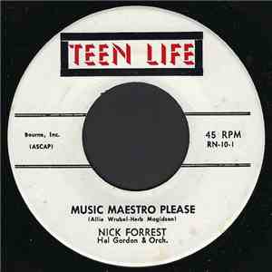 Nick Forrest , Hal Gordon & Orch. - Music Maestro Please / Let Me Be album flac