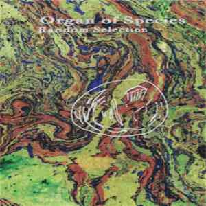 Organ Of Species - Random Selection album flac