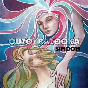 Ouzo Bazooka - Simoom album flac