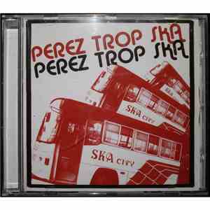 Perez Trop Ska - Ska City album flac