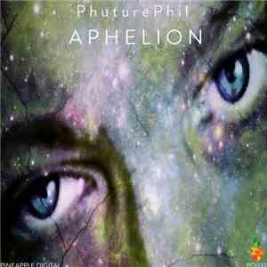 PhuturePhil - Aphelion / Cosmic Casino album flac