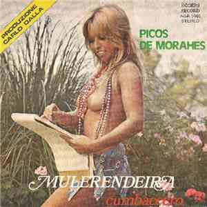 Picos De Morahes - Mulerendeira / Cumbaccero album flac