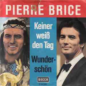Pierre Brice - Keiner Weiß Den Tag / Wunderschön album flac