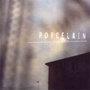 Porcelain  - I've Got A Really Important Thing To Do Right Now But I Can't Do It Cause I'm Asleep album flac
