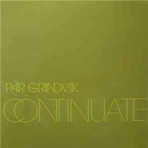 Pär Grindvik - Continuate album flac
