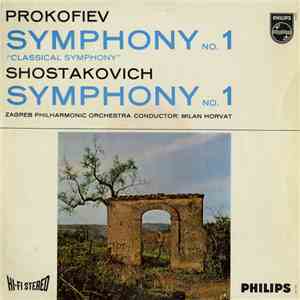 Prokofiev / Shostakovich / Zagreb Philharmonic Orchestra / Milan Horvat - Symphony No. 1 "Classical Symphony" / Symphony No. 1 album flac