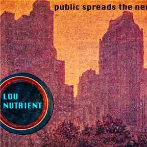 Public Spreads The News - LOU NUTRIENT album flac