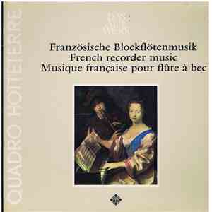 Quadro Hotteterre - Französische Blockflötenmusik album flac
