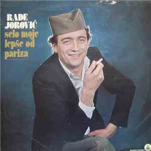 Rade Jorović - Selo Moje Lepše Od Pariza album flac
