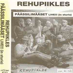 Rehupiikles - Päässilimääset Live!!! (In Sturio) album flac