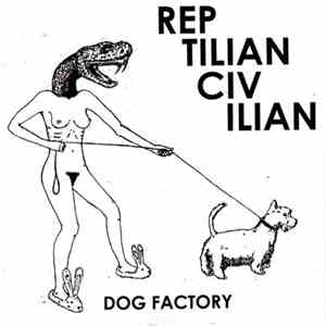 Reptilian Civilian - Dog Factory album flac