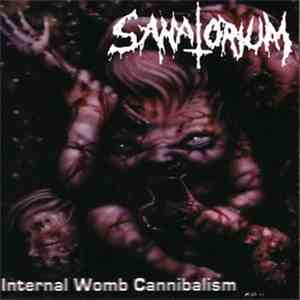 Sanatorium - Internal Womb Cannibalism album flac